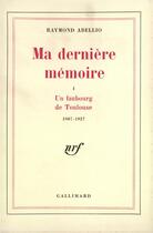 Couverture du livre « Ma derniere memoire - vol02 - 1927-1939 » de Raymond Abellio aux éditions Gallimard