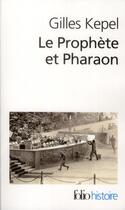 Couverture du livre « Le prophète et pharaon » de Gilles Kepel aux éditions Folio