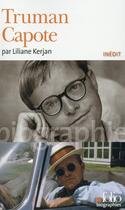 Couverture du livre « Truman Capote » de Liliane Kerjan aux éditions Folio