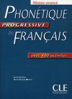 Couverture du livre « Phonetique progressive du francais avec 400 activites » de Charliac/Motron aux éditions Cle International