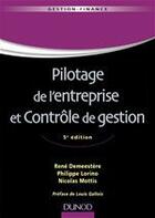 Couverture du livre « Pilotage de l'entreprise et contrôle de gestion (5e édition) » de Rene Demeestere et Philippe Lorino et Nicolas Mottis aux éditions Dunod