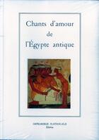 Couverture du livre « Chants d'amour de l'Egypte antique » de Vernus Pascal et Anonyme aux éditions Actes Sud