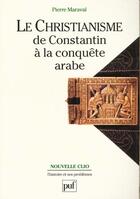Couverture du livre « Christianisme de constantin conquete » de Maraval/Mimouni Pier aux éditions Puf
