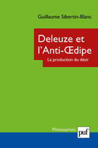 Couverture du livre « Deleuze et l'anti-Oedipe ; la production du désir » de Sibertin-Blanc G. aux éditions Presses Universitaires De France