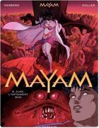 Couverture du livre « Mayam t.4 ; June, l'infiniment bon » de Daniel Koller et Stephen Desberg aux éditions Dargaud