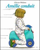 Couverture du livre « Amelie conduit » de Melano Olivier aux éditions Ecole Des Loisirs