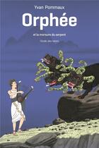 Couverture du livre « Orphée et la morsure du serpent » de Yvan Pommaux aux éditions Ecole Des Loisirs
