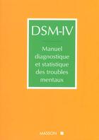 Couverture du livre « Dsm-iv manuel diagnostique et statistique troubles mentaux » de  aux éditions Elsevier-masson