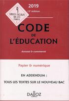 Couverture du livre « Code de l'éducation annoté et commenté (édition 2019) (13e édition) » de  aux éditions Dalloz