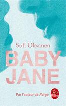 Couverture du livre « Baby Jane » de Sofi Oksanen aux éditions Le Livre De Poche