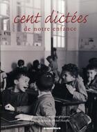Couverture du livre « Cent dictées de notre enfance » de Novarino Albine aux éditions Omnibus