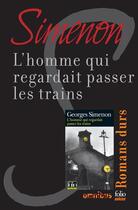 Couverture du livre « L'homme qui regardait passer les trains » de Georges Simenon aux éditions Omnibus