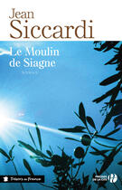 Couverture du livre « Le moulin de Siagne » de Jean Siccardi aux éditions Presses De La Cite