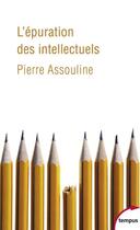 Couverture du livre « L'épuration des intellectuels » de Pierre Assouline aux éditions Tempus/perrin