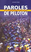 Couverture du livre « Paroles De Peloton ; 63 Ex-Professionnels A Coeur Ouvert » de Jacques Colin aux éditions Solar
