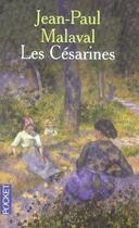 Couverture du livre « Les césarines » de Jean-Paul Malaval aux éditions Pocket