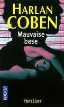 Couverture du livre « Mauvaise base » de Harlan Coben aux éditions Pocket