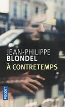 Couverture du livre « À contretemps » de Jean-Philippe Blondel aux éditions Pocket