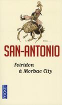 Couverture du livre « San-Antonio t.156 ; Foiridon à Morbac city » de San-Antonio aux éditions Pocket