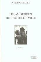 Couverture du livre « Les amoureux de l'Hôtel de Ville » de Philippe Delerm aux éditions Rocher