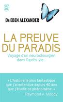 Couverture du livre « La preuve du paradis » de Eben Alexander aux éditions J'ai Lu