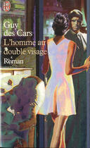 Couverture du livre « L'homme au double visage » de Guy Des Cars aux éditions J'ai Lu