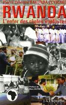 Couverture du livre « Rwanda ; l'enfer des regles implicites » de Pierre-Celestin Bakunda I'Cyicaro aux éditions Editions L'harmattan