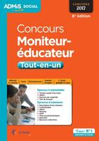 Couverture du livre « Concours moniteur-éducateur ; tout-en-un (concours 2017) » de Michel Billet et Eric Furstos aux éditions Vuibert