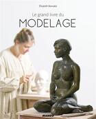 Couverture du livre « Le grand livre du modelage » de Elisabeth Bonvalot aux éditions Mango