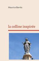 Couverture du livre « La colline inspirée » de Maurice Barrès aux éditions Books On Demand