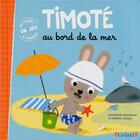 Couverture du livre « Timoté au bord de la mer » de Emmanuelle Massonaud et Melanie Combes aux éditions Grund