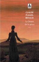 Couverture du livre « Le desert de la grâce » de Claude Pujade-Renaud aux éditions Actes Sud