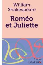 Couverture du livre « Roméo et Juliette » de William Shakespeare et Ligaran aux éditions Ligaran