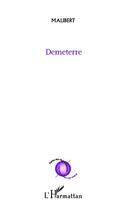 Couverture du livre « Demeterre » de Malibert aux éditions L'harmattan