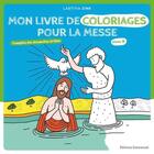 Couverture du livre « Mon livre de coloriages pour la messe ; évangiles des dimanches et fêtes ; année B » de Laetitia Zink aux éditions Emmanuel