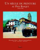 Couverture du livre « Un siècle de peinture au pays basque ; 1850-1950 » de  aux éditions Pimientos