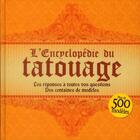 Couverture du livre « L'encyclopédie du tatouage ; les réponses à toutes vos questions ; des centaines de modèles » de  aux éditions Edigo