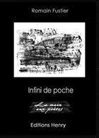 Couverture du livre « Infini de poche » de Romain Fustier aux éditions Editions Henry
