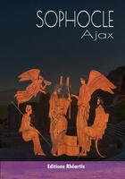 Couverture du livre « Ajax » de Sophocle aux éditions Editions Rhéartis