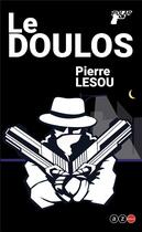 Couverture du livre « Le doulos » de Pierre Lesou aux éditions Az Editions