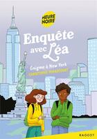 Couverture du livre « Enquête avec Léa ; énigme à New York » de Christophe Miraucourt aux éditions Rageot
