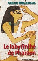 Couverture du livre « Le labyrinthe de Pharaon » de Serge Brussolo aux éditions Editions Du Masque