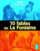 Couverture du livre « 10 fables de La Fontaine ; élève (édition 2009) » de  aux éditions Retz