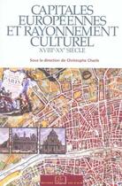 Couverture du livre « Capitales européennes et rayonnement culturel ; XVIII-XX siècle » de Christophe Charle aux éditions Editions Rue D'ulm