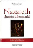 Couverture du livre « Nazareth chemin d'humanite » de Paule Lagrange aux éditions Tequi