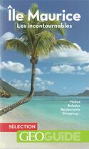 Couverture du livre « Île Maurice ; les incontournables » de Vincent Noyoux aux éditions Gallimard-loisirs
