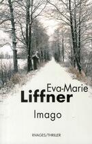 Couverture du livre « Imago » de Eva-Marie Liffner aux éditions Rivages