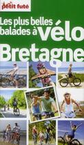 Couverture du livre « GUIDE PETIT FUTE ; THEMATIQUES ; balades à vélo ; Bretagne (édition 2012) » de  aux éditions Le Petit Fute