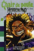 Couverture du livre « Chair de poule : Horrorland Tome 5 : l'abominable Doc Maniac ! » de R. L. Stine aux éditions Bayard Jeunesse