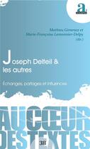 Couverture du livre « Joseph Delteil & les autres ; échanges, partages et influences » de Marie-Francoise Lemonnier-Delpy et Mathieu Gimenez aux éditions Academia